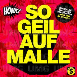 So geil auf Malle - Honk!