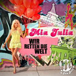 Wir retten die Welt - Mia Julia