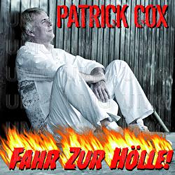Fahr zur H&ouml;lle - Patrick Cox