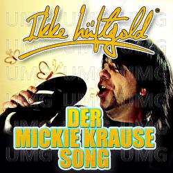 Der Mickie Krause Song - Ikke H&uuml;ftgold