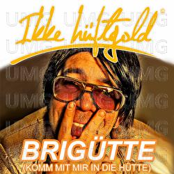 Brig&uuml;tte (Komm mit mir in die H&uuml;tte) - Ikke H&uuml;ftgold