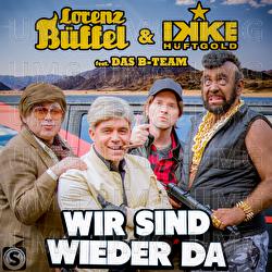 Wir sind wieder da - Lorenz B&uuml;ffel, Ikke H&uuml;ftgold