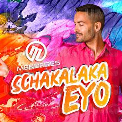 Schakalaka Eyo - Menderes