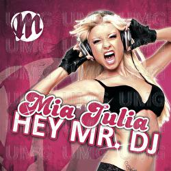 Hey Mr. DJ - Mia Julia