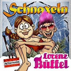 Schnaxeln - Lorenz B&uuml;ffel