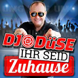 Ihr seid zuhause - DJ D&uuml;se