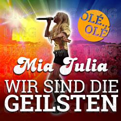 Wir sind die Geilsten - Mia Julia