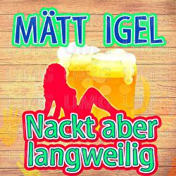 Nackt aber langweilig - M&auml;tt Igel