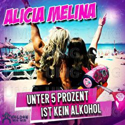 Unter 5 Prozent ist kein Alkohol - Alicia Melina