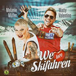 We love Skifahren - Matty Valentino, Melanie M&uuml;ller