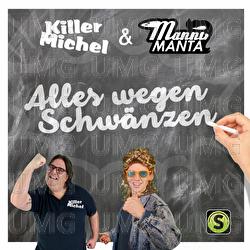 Alles wegen Schw&auml;nzen - Killermichel, Manni Manta