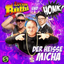 Der heisse Micha - Lorenz B&uuml;ffel, Honk!