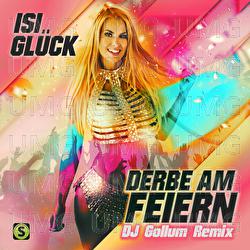 Derbe am Feiern - Isi Gl&uuml;ck, DJ Gollum