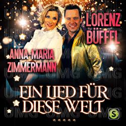 Ein Lied f&uuml;r diese Welt - Lorenz B&uuml;ffel, Anna-Maria Zimmermann