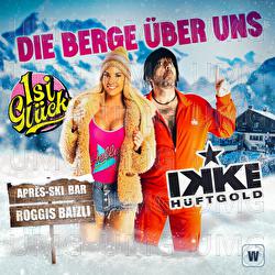Die Berge &uuml;ber uns - Isi Gl&uuml;ck, Ikke H&uuml;ftgold