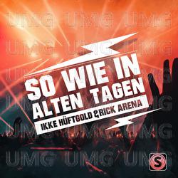 So wie in alten Tagen - Ikke H&uuml;ftgold, Rick Arena