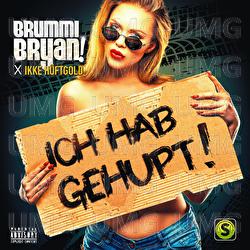 Ich hab gehupt - Brummi Bryan, Ikke H&uuml;ftgold