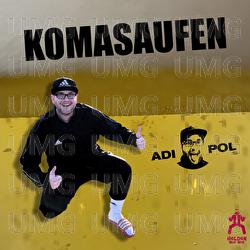 Komasaufen - Adipol