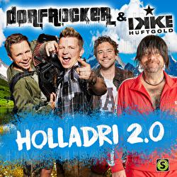 Holladri 2.0 - Dorfrocker, Ikke H&uuml;ftgold