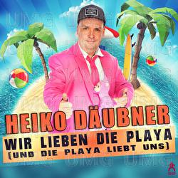 Die Playa liebt uns - Heiko Däubner