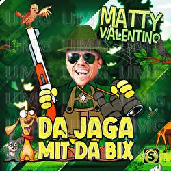 Da Jaga mit da Bix - Matty Valentino