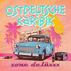 Ostdeutsche Karibik - Zone Del&uuml;xxx