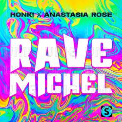 Ravemichel - Honk!, Anastasia Rose