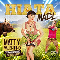 Hiatamadl - Matty Valentino, Habe & Dere, Danzbonkine