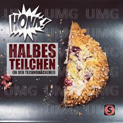 Halbes Teilchen (In der Techno-B&auml;ckerei) - Honk!