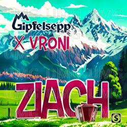 Ziach - Gipfelsepp, Vroni