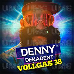 Vollgas 38 - Denny Dekadent