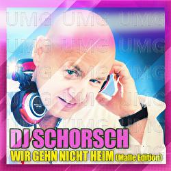 Wir gehn nicht Heim - DJ Schorsch