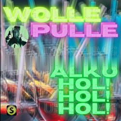Alkoholholhol - Wolle Pulle