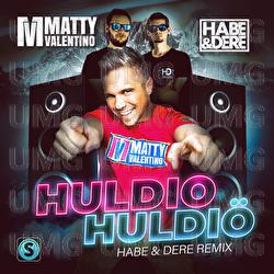 Huldio Huldi&ouml; - Matty Valentino, Habe & Dere, Danzbonkine