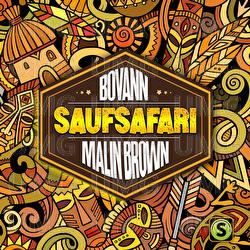 Saufsafari - Bovann, Malin Brown
