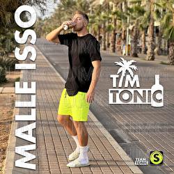 MALLE ISSO - Tim Tonic