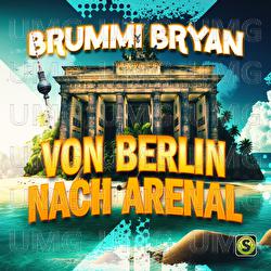 Von Berlin nach Arenal - Brummi Bryan