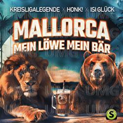 Mallorca mein L&ouml;we mein B&auml;r - Kreisligalegende, Honk!, Isi Gl&uuml;ck