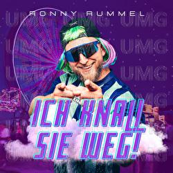 Ich knall sie weg - Ronny Rummel