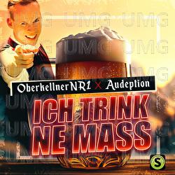 Ich trink ne Mass - OberkellnerNR1, Audeption