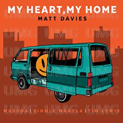 My Heart, My Home - Matt Davies, Masuda, Zinhle Madela