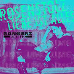 Liebe ist alles - Rosenstolz, BANGERZ