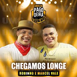 Chegamos Longe - Pagodeira, FM O Dia, Robinho