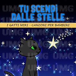 Tu Scendi Dalle Stelle - I Gatti Neri Canzoni Per Bambini