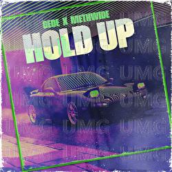 HOLD UP - Gede, Methwide