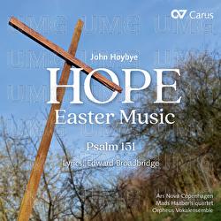 H&oslash;ybye: Hope. Easter Music: III. Gethsemane - Ars Nova Copenhagen, Mads Haaber's Quartet, John H&oslash;ybye