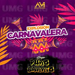 Explosi&oacute;n Carnavalera - Grupo Puro Barrio