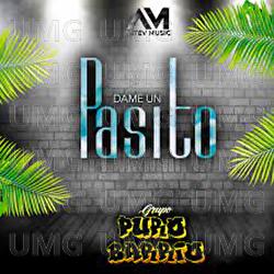 Dame Un Pasito - Grupo Puro Barrio