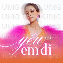 Yeu Em Di (Love Me) - Phuong Vy