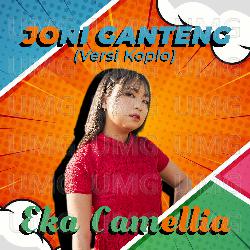 JONI GANTENG - Eka Camellia